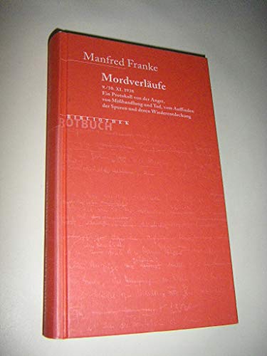 Rotbuch Bibliothek: Mordverläufe. 9./10.XI. 1938. Ein Protokoll von der Angst, von Mißhandlung und Tod, vom Auffinden der Spuren und deren Wiederentdeckung